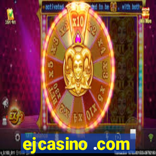 ejcasino .com